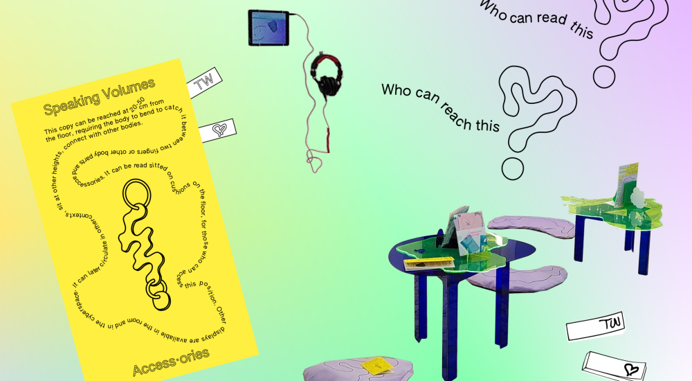 Speaking Volumes, access·ories: a series of objects that support and subvert reading, raise questions of accessibility through accessories as portals for subversive stories. 2025-ongoing.