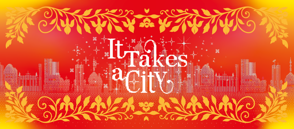 It Takes a City